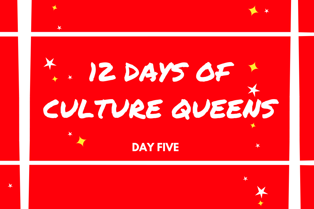 12 Days Of Culture Queens 👑 | Day Five