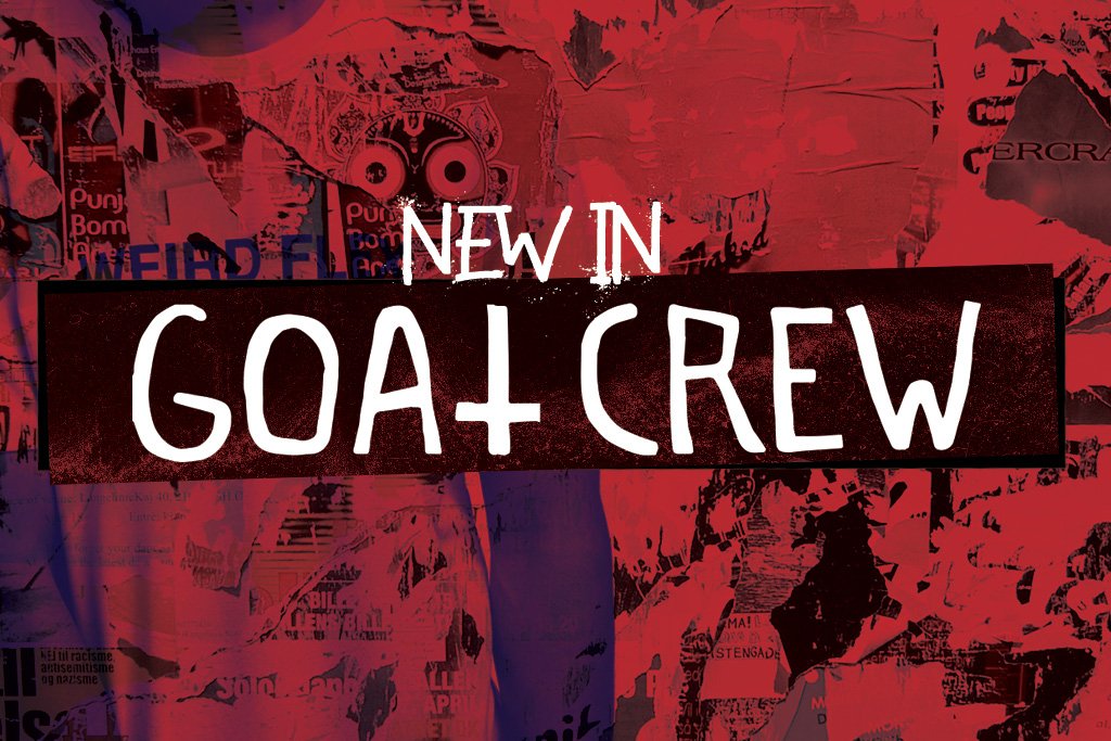 Get On The Latest From Goat Crew