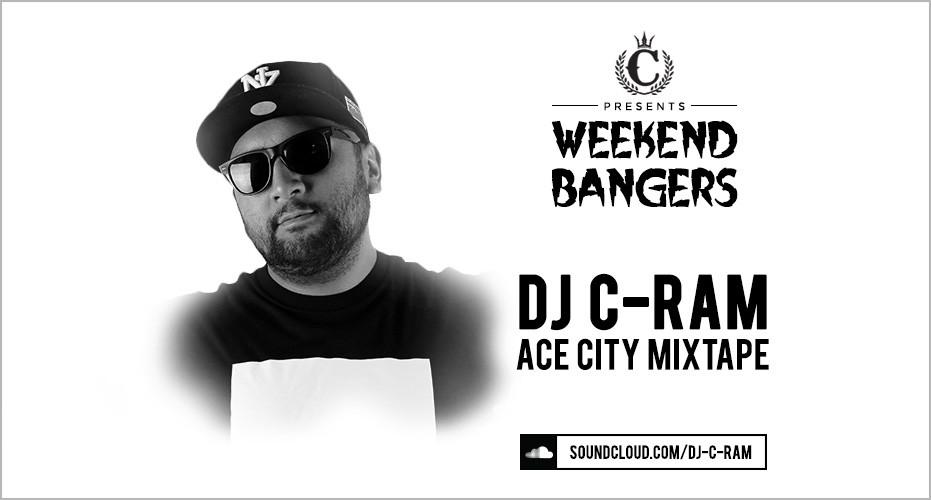 Weekend Bangers: DJ C-Ram Ace City Mix