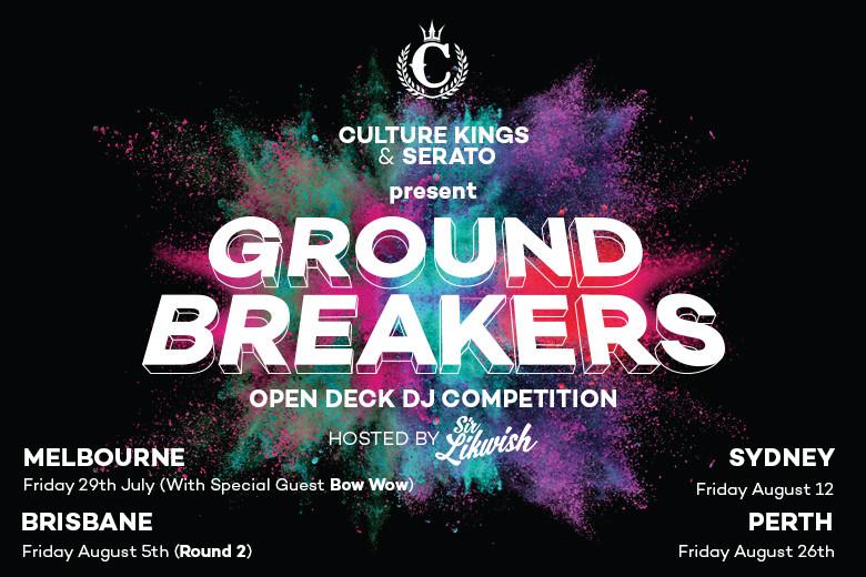 Culture Kings & Serato Present GROUND BREAKERS