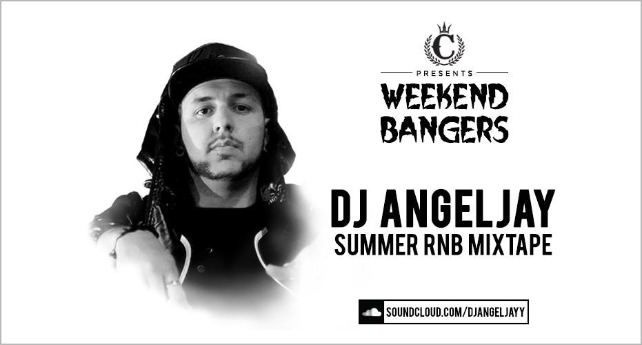 Weekend Bangers: DJ AngelJay