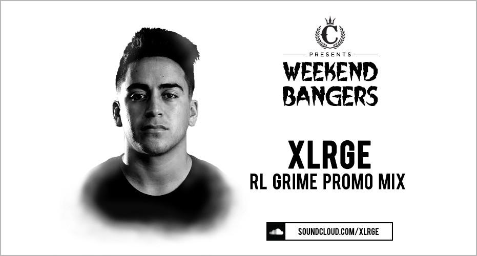 Weekend Bangers: XLRGE RL Grime Promo Mix